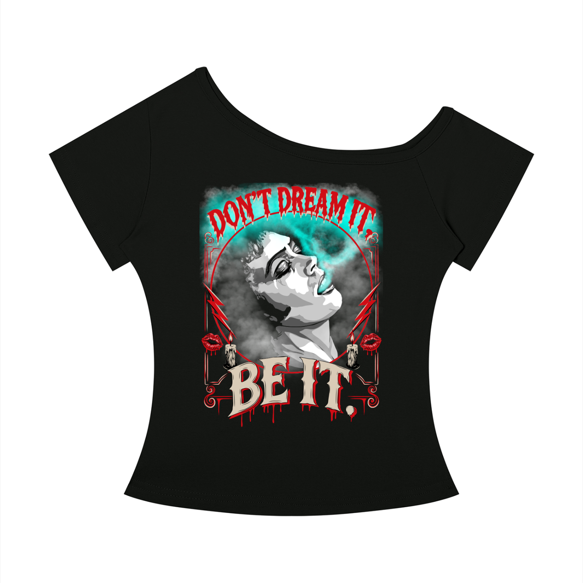 Don’t Dream It, Be It Women’s Off-the-Shoulder T-Shirt