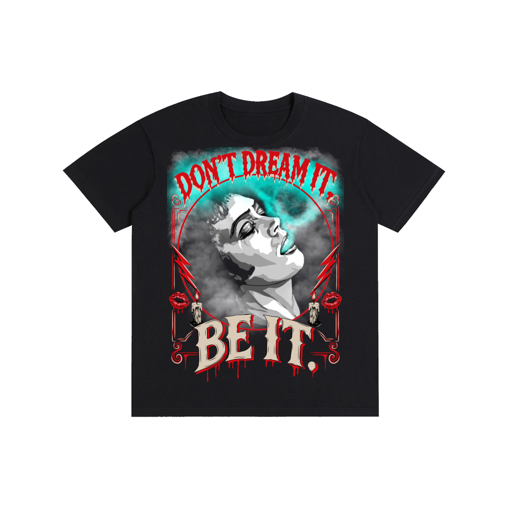 Don’t Dream It, Be It Pure Cotton Unisex T-Shirt
